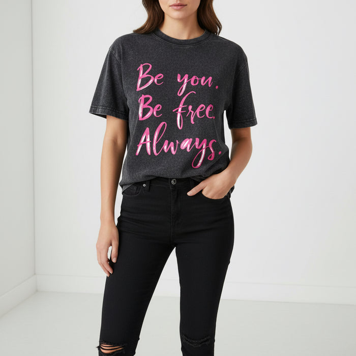ETC Be You. Be Free. Always Vintage Wash Tee