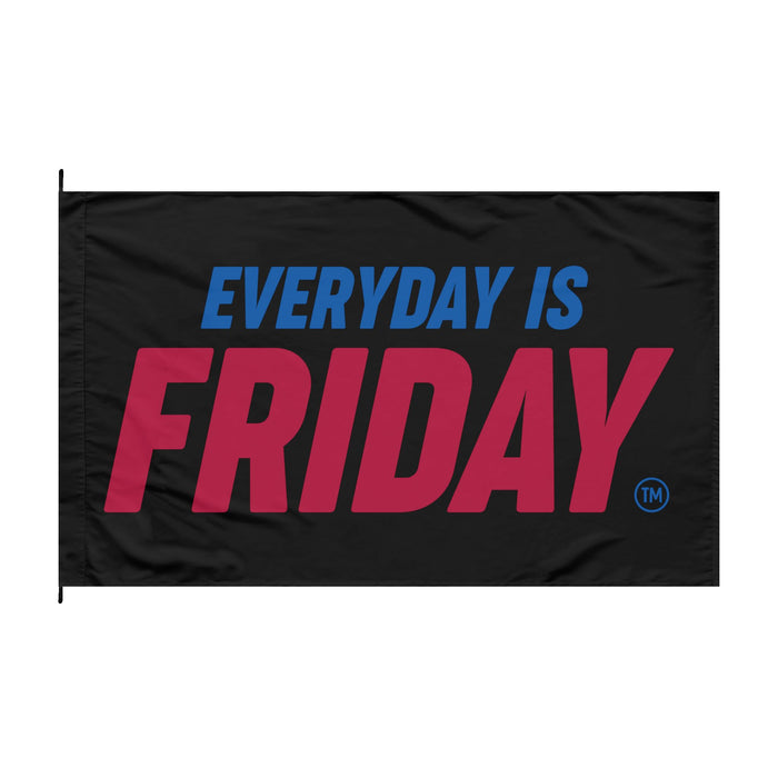Everyday Is Friday - Double-Sided, Outdoor Flag!!!