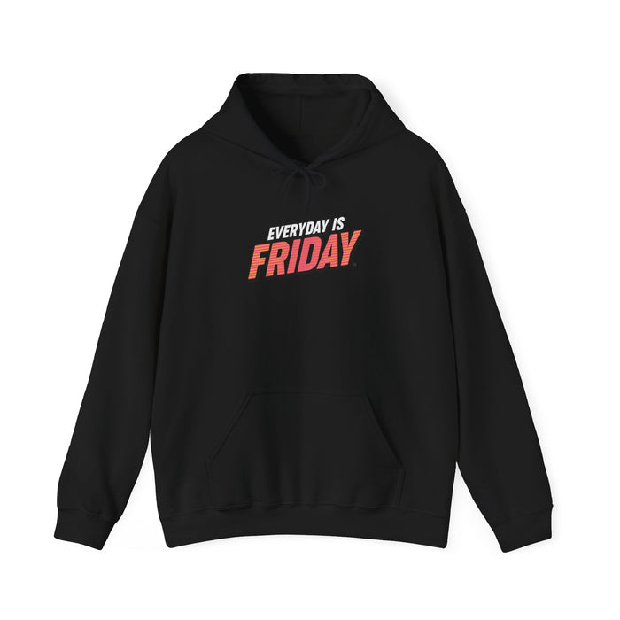 Everyday is Friday Hoodie, Unisex Sweatshirt,